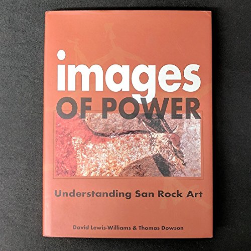 Stock image for Images of Power: Understanding San Rock Art for sale by WorldofBooks