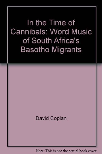 9781868142767: In the Time of Cannibals: Word Music of South Africa's Basotho Migrants