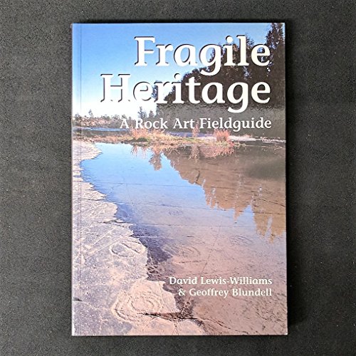 Stock image for Fragile Heritage: A Rock Art Field Guide for sale by ThriftBooks-Dallas