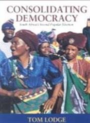 Beispielbild fr Consolidating Democracy: South Africa's Second Popular Election zum Verkauf von Shalimar Books