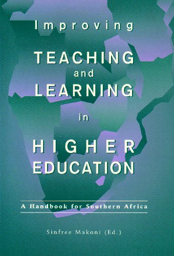 Improving Teaching and Learning in Higher Education - Makoni, Sinfree