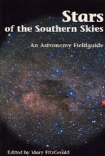 Stock image for Stars of the Southern Skies: An Astronomy Fieldguide for sale by ThriftBooks-Atlanta