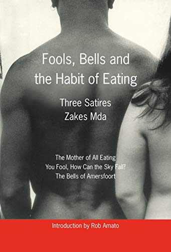 Imagen de archivo de FOOLS BELLS & THE HABIT OF EAT: Three Satires a la venta por medimops