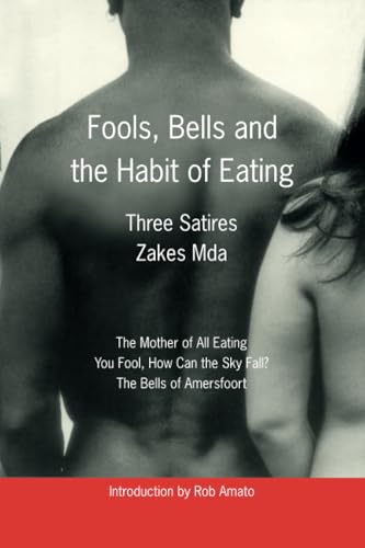 Stock image for FOOLS BELLS & THE HABIT OF EAT: Three Satires for sale by medimops