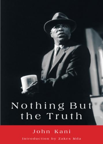 Nothing But the Truth (9781868143894) by John Kani