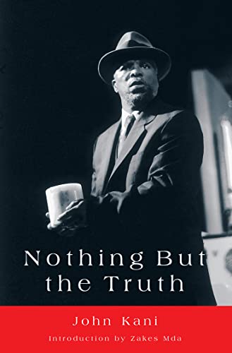 Nothing But the Truth - John Kani