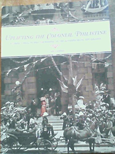 Stock image for Uplifting the Colonial Philistine: Florence Philips and the Making of the Johannesburg Art Gallery (Signed by the author Jillian Carman) for sale by Chapter 1