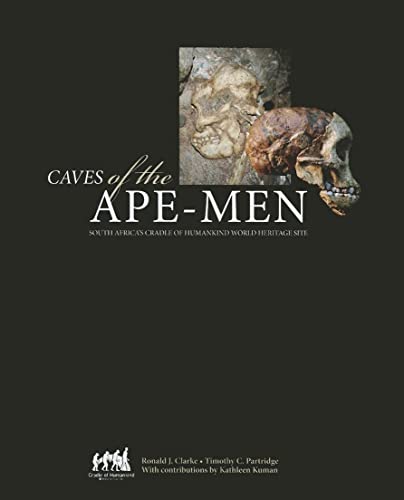Beispielbild fr Caves of the Ape-Men: South Africa's Cradle of Humankind World Heritage Site zum Verkauf von WeBuyBooks