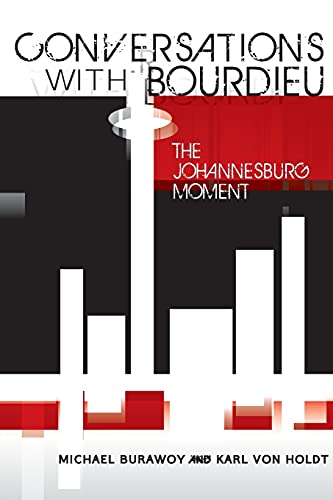 Stock image for Conversations with Bourdieu : The Johannesburg Moment for sale by Better World Books