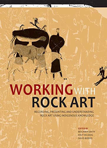 9781868145454: Working With Rock Art: Recording, Presenting and Understanding Rock Art Using Indigenous Knowledge