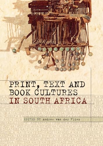 9781868145669: Print, Text and Book Cultures in South Africa