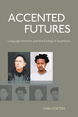 Imagen de archivo de Accented Futures: Language Activism and the Ending of Apartheid a la venta por ThriftBooks-Dallas