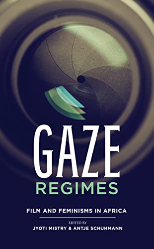 Stock image for Gaze Regimes: Film and feminisms in Africa for sale by Book Deals