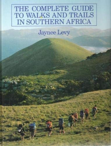 Beispielbild fr Complete Guide to Walks and Trails in Southern Africa zum Verkauf von Better World Books