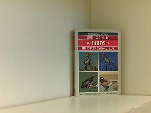 Stock image for Field Guide To: the Birds of the Kruger National Park (Field Guide) (Field Guide Series) for sale by Books From California