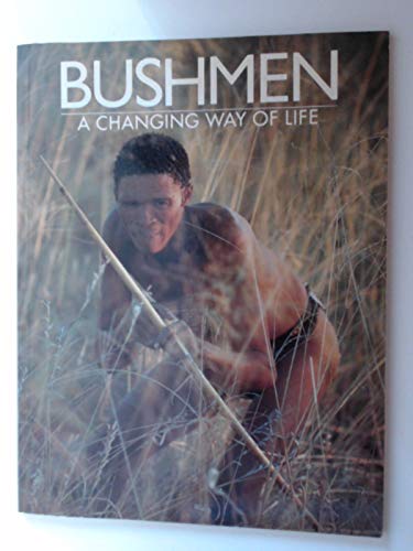 9781868251780: Bushmen: A Changing Way of Life