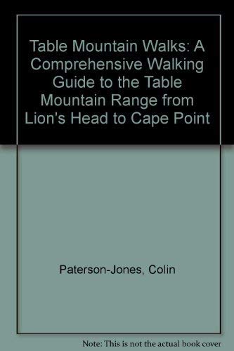 9781868251810: Table Mountain Walks: A Comprehensive Walking Guide to the Table Mountain Range from Lion's Head to Cape Point