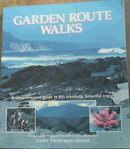 Beispielbild fr Garden Route Walks. A comprehensive guide to this scenically beautiful region zum Verkauf von Antiquariaat Schot