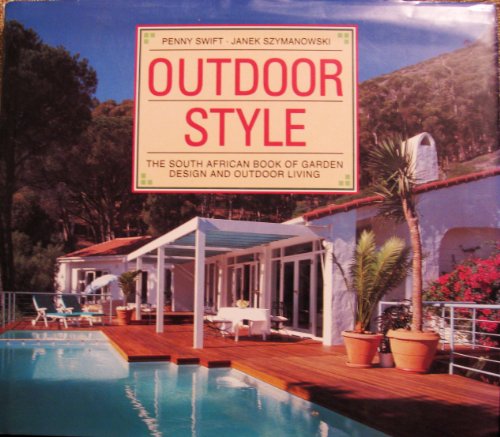 9781868252374: Outdoor Style: The Complete Book of Garden Design and Outdoor Living