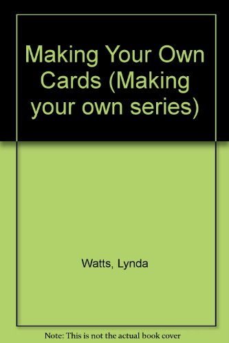 9781868253326: Making Your Own Cards (Making your own series)
