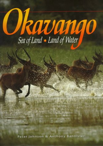 9781868253821: Okavango: Sea of Land, Land of Water