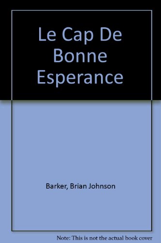 Le Cap De Bonne Esperance (9781868254408) by Barker, Brian Johnson