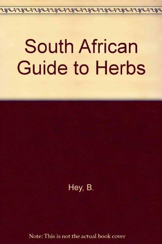 Imagen de archivo de A South African Guide to Herbs a la venta por Chapter 1