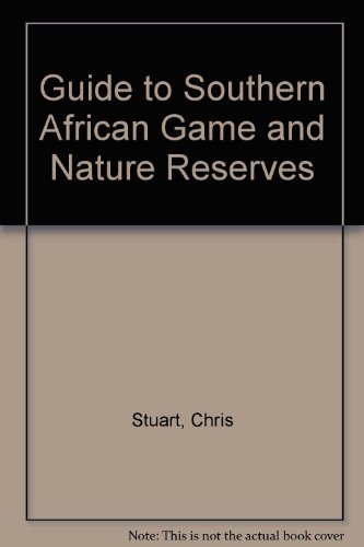 Imagen de archivo de Guide to Southern African Game and Nature Reserves a la venta por medimops