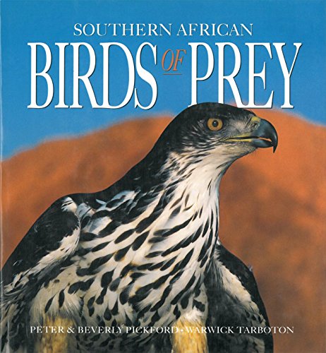 Southern African Birds of Prey (9781868256259) by Tarboton, W. & P. & B. Pickford