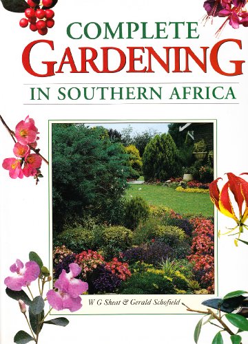 Imagen de archivo de Complete Gardening in Southern Africa a la venta por Chapter 1