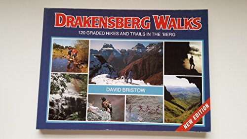 Drakensberg Walks: 120 Graded Hikes and Trails in the Berg (9781868257614) by Bristow, David