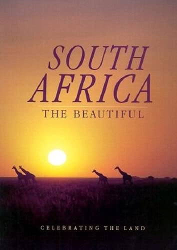 Stock image for South Africa the Beautiful : Celebrating the Land for sale by Better World Books