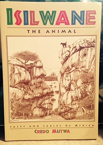 Stock image for Isilwane =: The animal : tales and fables of Africa for sale by Goodwill of Colorado