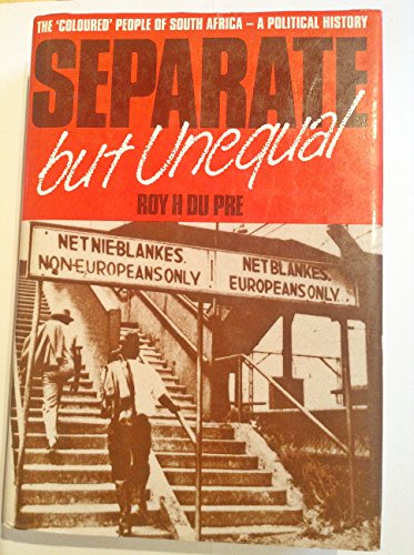 Stock image for Separate but unequal: The ?coloured' people of South Africa, a political history for sale by Mark Henderson