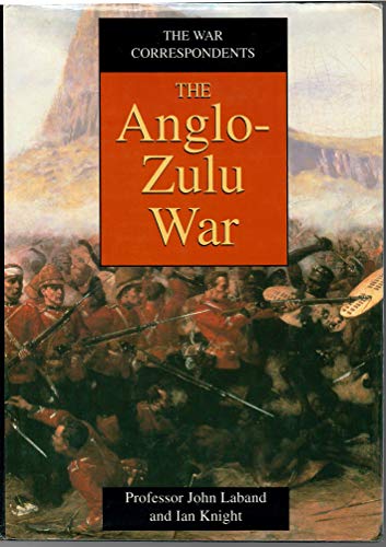 Beispielbild fr The War Correspondents: The Anglo-Zulu War zum Verkauf von HPB Inc.