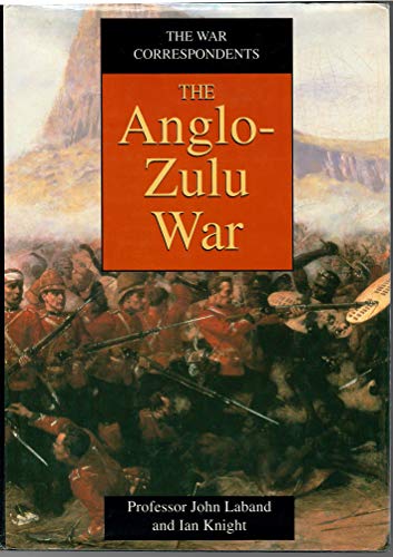 Imagen de archivo de The War Correspondents: The Anglo-Zulu War a la venta por HPB Inc.