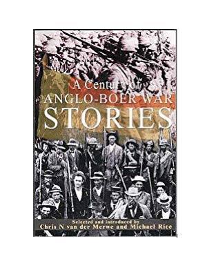 Stock image for Century of Anglo-Boer War Stories for sale by Michener & Rutledge Booksellers, Inc.