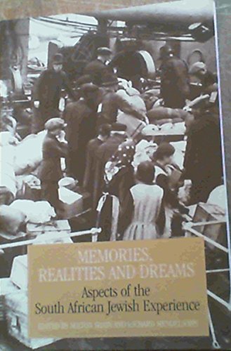 Stock image for Memories, Realities and Dreams. Aspects of the South African Jewish Experience for sale by Antiquariaat Schot