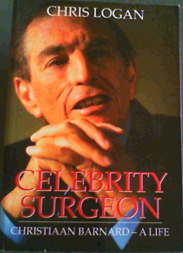 Imagen de archivo de Celebrity Surgeon: Christiaan Barnard - A Life a la venta por WorldofBooks