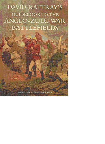 9781868421749: David Rattray's Guidebook to the Anglo-Zulu War Battlefields