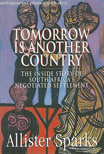 Imagen de archivo de Tomorrow is Another Country: The Inside Story of South Africa's Negotiated Settlement a la venta por WorldofBooks