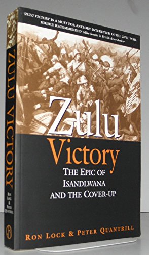 Imagen de archivo de Zulu Victory: The Epic of Isandlwana and the Cover-up a la venta por Chapter 1