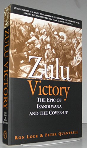 Stock image for Zulu Victory: The Epic of Isandlwana and the Cover-up for sale by Chapter 1