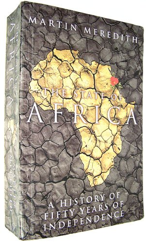 Stock image for State of Africa: A History of Fifty Years of Independance for sale by Once Upon A Time Books