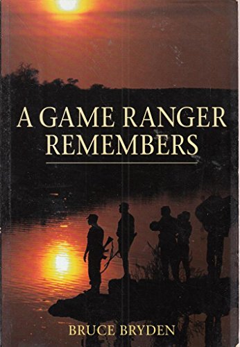 9781868422265: A Game Ranger Remembers: Thirty Years in the Kruger National Park