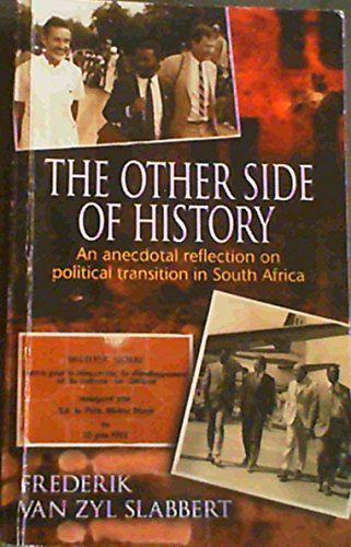 Stock image for The Other Side of History: An Anecdotal Reflection on Political Transition in South Africa for sale by WorldofBooks