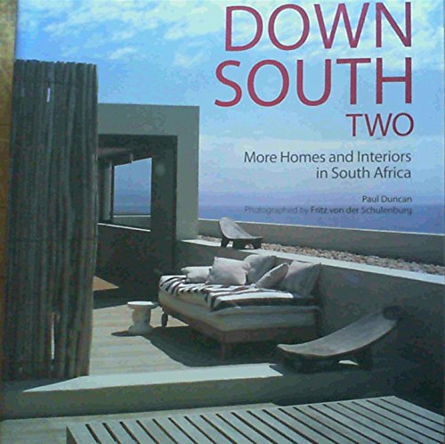 Imagen de archivo de Down South Two: Homes and Interiors in South Africa a la venta por GF Books, Inc.