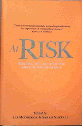 Imagen de archivo de At Risk: Writing on and Over the Edge of South Africa a la venta por WorldofBooks