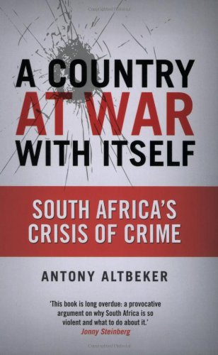 9781868422845: A Country at War With Itself: South Africa's Crisis of Crime