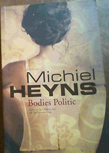 Beispielbild fr Bodies Politic: A Novel zum Verkauf von Chapter 1